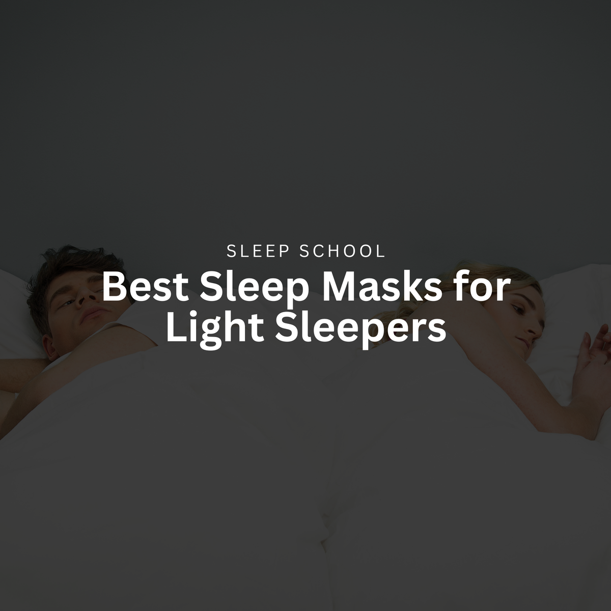 Best Sleep Masks for Light Sleepers