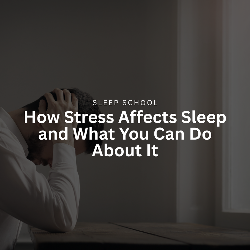 How Stress Affects Sleep and What You Can Do About It